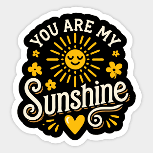 You Are My Sunshine Sticker